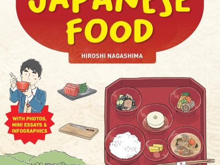 The Manga Guide to Japanese Food: Everything You Want to Know About the History, Ingredients and Folklore of Japan s Unique Cuisine (Learn More About Your Favorite Japanese Foods!) by Hiroshi Nagashima Discount