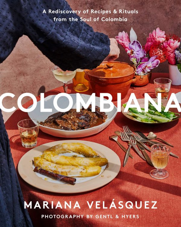 Colombiana: A Rediscovery of Recipes and Rituals from the Soul of Colombia (Mariana Velásquez) *Signed* Sale