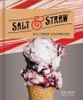 Salt & Straw Ice Cream Cookbook (Tyler Malek & JJ Goode) Online now