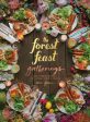 The Forest Feast Gatherings: Simple Vegetarian Menus for Hosting Friends & Family (Erin Gleeson) Hot on Sale