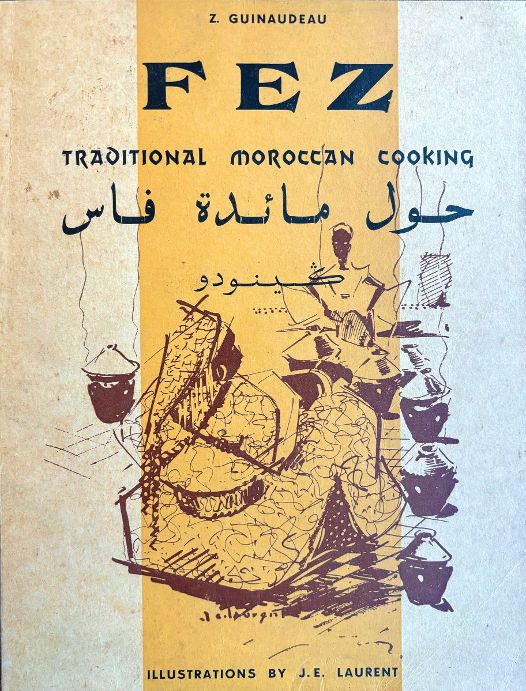 (Moroccan) Fez: Traditional Moroccan Cooking (Z. Guinaudeau) Online Hot Sale