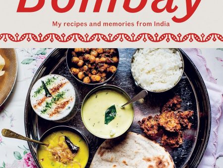 Mr. Todiwala s Bombay: My Recipes and Memories from India (Cyrus Todiwala) Discount