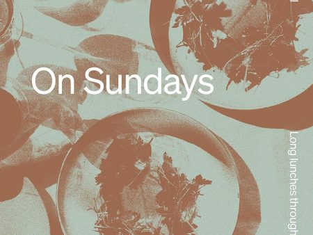 On Sundays: Long Lunches Through The Seasons (Dave Verheul) Fashion