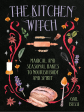 The Kitchen Witch: Magical and Seasonal Bakes to Nourish Body and Spirit (Gail Bussi) For Cheap