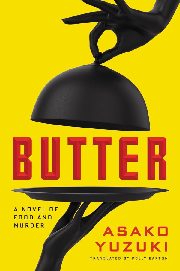 Butter: A Novel of Food and Murder (Asako Yuzuki, Polly Barton) on Sale