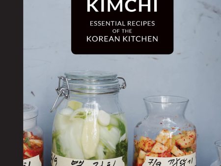 Kimchi: Essential recipes of the Korean Kitchen (Byung-Hi Lim, Byung-Soon Lim) For Discount