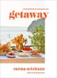 Getaway: Food & Drink to Transport You (Renee Erickson) *Signed* For Sale