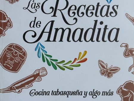 (*NEW ARRIVAL*) (Mexican) Amada Caraveo Orueta. Las Recetas de Amadita: Cocina tabasqueña y algo mas Cheap