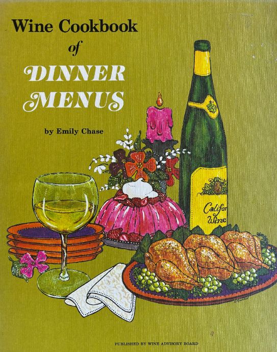 (*NEW ARRIVAL*) (Wine - California) Emily Chase. Wine Cookbook of Dinner Menus Discount