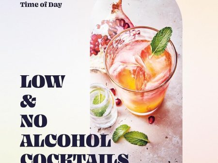 Low & No-alcohol Cocktails: 60 Delicious Drink Recipes for Any Time of Day (Matthias Giroud) For Sale