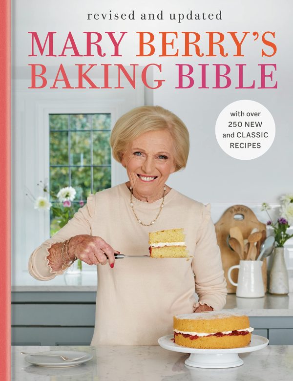 Mary Berry s Baking Bible: Revised and Updated: With Over 250 New and Classic Recipes (Mary Berry) Online Sale