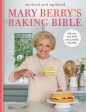 Mary Berry s Baking Bible: Revised and Updated: With Over 250 New and Classic Recipes (Mary Berry) Online Sale