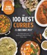 The 100 Best Curries for Your Instant Pot: The Most Delicious, Authentic Indian Recipes Made Easy (Hina Gujral) Online now