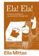 Ela! Ela!: To Turkey and Greece, Then Home (Ella Mittas) For Sale