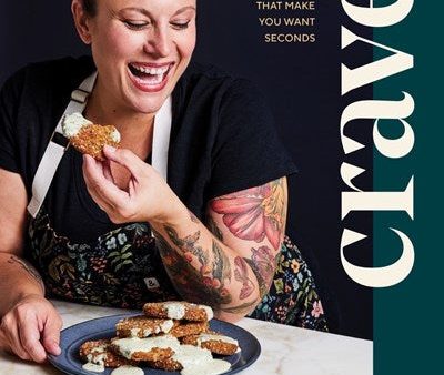 Crave: Bold Recipes That Make You Want Seconds (Karen Akunowicz) For Discount