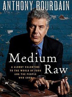 Medium Raw: A Bloody Valentine to the World of Food and the People Who Cook (Anthony Bourdain) Cheap