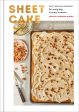 Sheet Cake: Easy One-Pan Recipes for Every Day and Every Occasion (Abigail Johnson Dodge) For Cheap