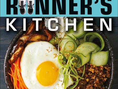 The Runner s Kitchen: 100 Stamina-Building, Energy-Boosting Recipes, with Meal Plans to Maximize Your Paperback (Emma Coburn) Hot on Sale