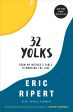 32 Yolks: From My Mother s Table to Working the Line (Eric Ripert) For Cheap