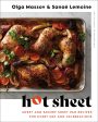 Hot Sheet: Sweet and Savory Sheet Pan Recipes for Every Day and Celebrations (Olga Massov, Sanaë Lemoine) Fashion